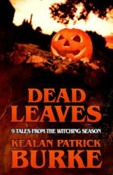 Dead Leaves: 9 Tales from the Witching Season (ISBN: 9781720274094)