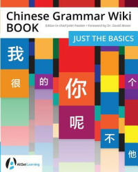 Chinese Grammar Wiki BOOK: Just the Basics - John Pasden (ISBN: 9781941875384)