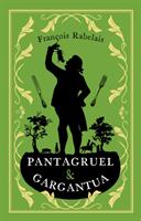 Pantagruel and Gargantua - Fran? ois Rabelais (ISBN: 9781847497406)