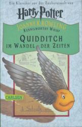 J. K. Rowling: Quidditch im Wandel der Zeiten (2011)
