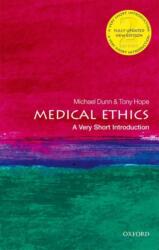 Medical Ethics: A Very Short Introduction - Tony Hope, Michael Dunn (ISBN: 9780198815600)