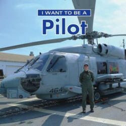 I Want to Be a Pilot - Dan Liebman (ISBN: 9780228101000)