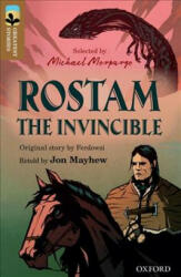 Oxford Reading Tree TreeTops Greatest Stories: Oxford Level 18: Rostam the Invincible - Jon Mayhew, Ferdowsi (ISBN: 9780198421160)