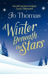 Winter Beneath the Stars - Jo Thomas (ISBN: 9781472250131)