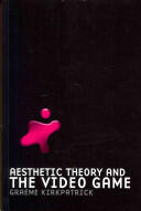 Aesthetic Theory and the Video Game (2011)