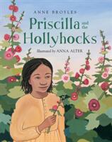 Priscilla and the Hollyhocks (ISBN: 9781570916762)