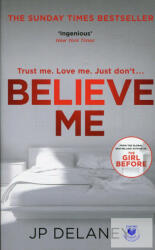 Delaney, J: Believe Me - Delaney J. P (ISBN: 9781787472440)