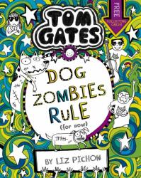 Tom Gates: DogZombies Rule (For now. . . ) - Liz Pichon (ISBN: 9781407193533)