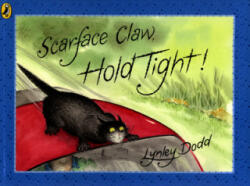 Scarface Claw, Hold Tight - Lynley Dodd (ISBN: 9780241343333)