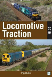 Locomotive Traction 2019 Edition - PIP DUNN (ISBN: 9781910809549)