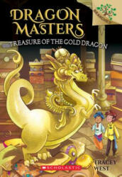Treasure of the Gold Dragon: A Branches Book (Dragon Masters #12) - Tracey West, Sara Foresti (ISBN: 9781338263688)
