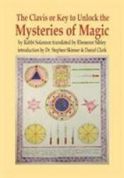 Clavis or Key to Unlock the MYSTERIES OF MAGIC - Dr Stephen Skinner, Daniel Clark (ISBN: 9781912212088)