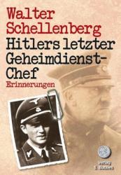 Hitlers letzter Geheimdienstchef - Walter Schellenberg (ISBN: 9783937820248)