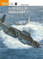 Așii Ju 88 din Al Doilea Război Mondial (ISBN: 9781472829214)