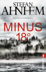 Minus 18 Grad - Stefan Ahnhem, Katrin Frey (ISBN: 9783548290737)