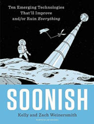 Soonish - Kelly Weinersmith, Zach Weinersmith (ISBN: 9781846149009)