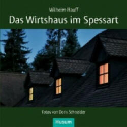 Das Wirtshaus im Spessart - Wilhelm Hauff, Doris Schneider (ISBN: 9783898767309)