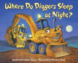 Where Do Diggers Sleep at Night? (ISBN: 9780385374156)