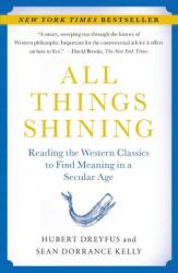 All Things Shining - Hubert Dreyfus, Sean D. Kelly (2011)