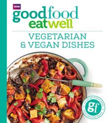 Good Food Eat Well: Vegetarian and Vegan Dishes (ISBN: 9781785941979)