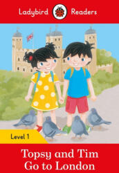 Ladybird Readers Level 1 - Topsy and Tim - Go to London (ELT Graded Reader) - Ladybird (ISBN: 9780241297438)