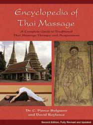 Encyclopedia of Thai Massage - C. Pierce Salguero, David Roylance (2011)