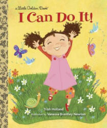 I Can Do It! - Trish Holland, Vanessa Brantley-Newton (ISBN: 9780449813102)