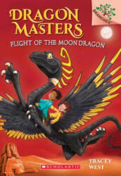 Flight of the Moon Dragon: A Branches Book (Dragon Masters #6) - Tracey West, Damien Jones (ISBN: 9780545913928)