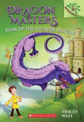 ROAR OF THE THUNDER DRAGON (ISBN: 9781338042924)