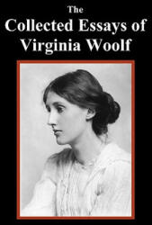 Collected Essays of Virginia Woolf - Virginia Woolf (2011)