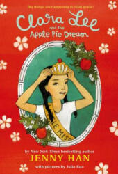 Clara Lee and the Apple Pie Dream - Jenny Han, Julia Kuo (ISBN: 9780316070379)