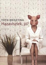 Hazaviszlek, jó? (2009)