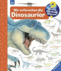 Wieso? Weshalb? Warum? , Band 55: Wir erforschen die Dinosaurier - Angela Weinhold, Angela Weinhold (2011)