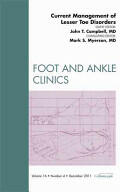 Current Management of Lesser Toe Disorders, An Issue of Foot and Ankle Clinics - John Campbell (2011)