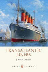 Transatlantic Liners - J Kent Layton (2012)