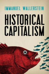 Historical Capitalism - Immanuel Wallerstein (2011)