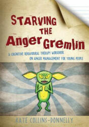 Starving the Anger Gremlin - Kate Collins-Donnelly (2012)
