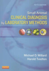 Small Animal Clinical Diagnosis by Laboratory Methods - Michael D Willard (2011)