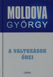 Moldova György - A ? változások őrei Antikvár (2007)