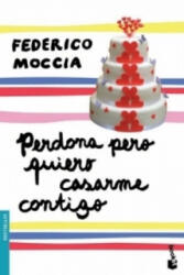 Perdona pero quiero casarme contigo - Federico Moccia (2011)