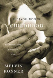 Evolution of Childhood - Melvin Konner (2011)