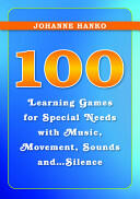 100 Learning Games for Special Needs with Music Movement Sounds And. . . Silence (2011)