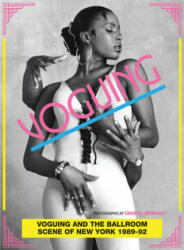 Voguing and the House Ballroom Scene of New York City 1989-92 (2011)