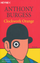Clockwork Orange - Wolfgang Krege, Anthony Burgess (1999)