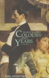 Colours And Years A Novel - (2008)