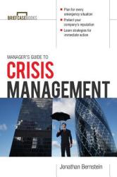 Manager's Guide to Crisis Management - Jonathan Bernstein (2011)