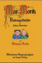 Max und Moritz - Wilhelm Busch (ISBN: 9783785518137)