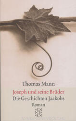 Thomas Mann: Thomas Mann: Joseph und seine Brüder I. Die Geschichten Jaakobs (ISBN: 9783596294350)