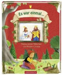 Es war einmal . . . Meine ersten Märchen der Brüder Grimm - Jacob Grimm, Wilhelm Grimm, Kerstin M. Schuld (2011)