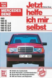 Mercedes-Benz 190, 190 E, 190 E 1.8, 190 E 2.0, 190 E 2.3, 190 E 2.6 (ISBN: 9783879439355)